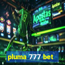 pluma 777 bet